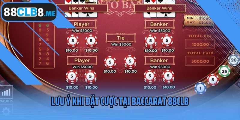 Lưu ý khi đặt cược tại Baccarat 88CLB